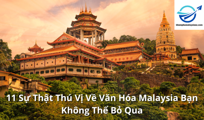 11 Sự Thật Thú Vị Về Văn Hóa Malaysia Bạn Không Thể Bỏ Qua